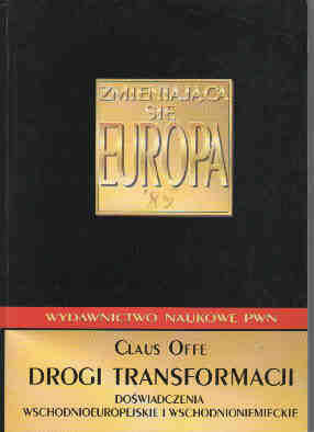 Drogi transformacji. Doświadczenia wschodnioeuropejskie i wschodnioniemieckie