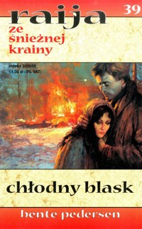 Raija ze śnieżnej krainy (39). Chłodny blask