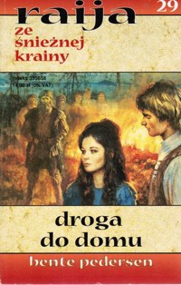 Raija ze śnieżnej krainy (29). Droga do domu