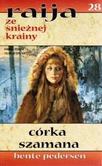 Raija ze śnieżnej krainy (28). Córka szamana