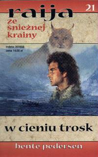 Raija ze śnieżnej krainy (21). W cieniu trosk