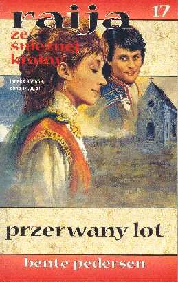 Raija ze śnieżnej krainy (17). Przerwany lot