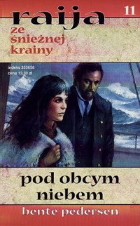 Raija ze śnieżnej krainy (11). Pod obcym niebem