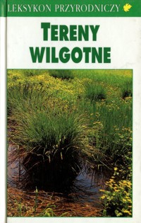 Leksykon przyrodniczy. Tereny wilgotne