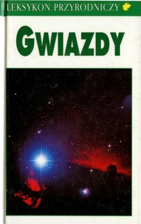 Leksykon przyrodniczy. Gwiazdy