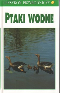 Leksykon przyrodniczy. Ptaki wodne