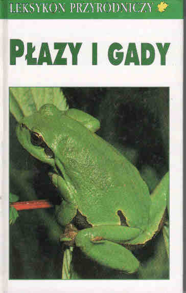 Leksykon przyrodniczy. Płazy i gady