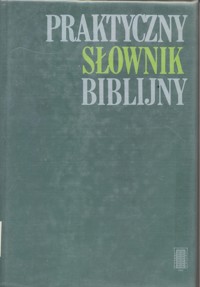 Praktyczny słownik biblijny