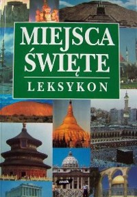 Miejsca święte Rzeczypospolitej. Leksykon