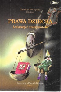 Prawa dziecka. Deklaracje i rzeczywistość