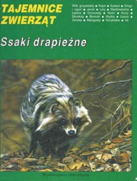Tajemnice zwierząt. Ssaki drapieżne