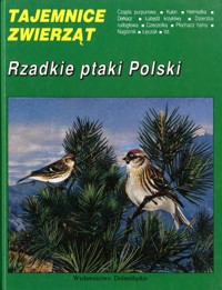 Tajemnice zwierząt. Rzadkie ptaki Polski