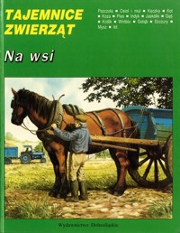 Tajemnice zwierząt. Na wsi