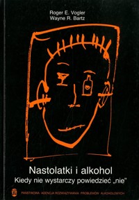 Nastolatki i alkohol. Kiedy nie wystarczy powiedzieć “nie”