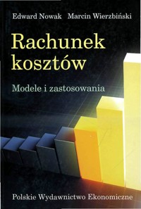 Rachunek kosztów. Modele i zastosowania