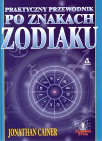 Praktyczny przewodnik po znakach zodiaku