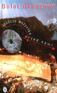 Jeszcze wszystko przed nami