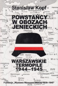 Powstańcy w obozach jenieckich. Warszawskie Termopile 1944-1945