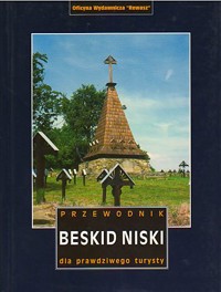 Beskid Niski. Przewodnik dla prawdziwego turysty