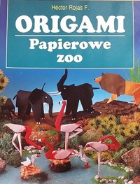 Origami. Papierowe zoo