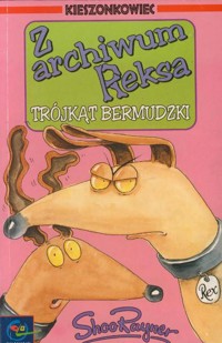 Z archiwum Reksa. Trójkąt Bermudzki