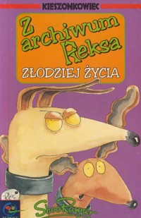 Z archiwum Reksa. Złodziej życia