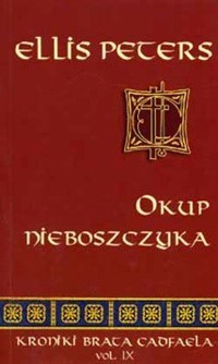 Kroniki brata Cadfaela (9). Okup nieboszczyka