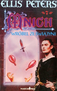 Kroniki brata Cadfaela (7). Wróbel w świątyni