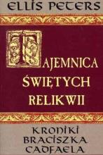 Kroniki brata Cadfaela (1). Tajemnica świętych relikwii