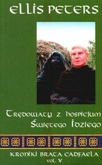 Kroniki brata Cadfaela (5). Trędowaty z hospicjum świętego Idziego