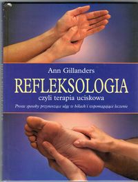 Refleksologia czyli terapia uciskowa