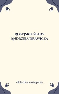 Rosyjskie ślady Andrzeja Drawicza