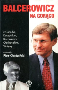Balcerowicz na gorąco