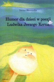 Humor dla dzieci w poezji Ludwika Jerzego Kerna