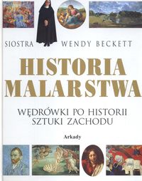 Historia malarstwa. Wędrówki po historii sztuki Zachodu