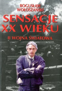 Sensacje XX wieku. II wojna światowa