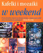 Kafelki i mozaiki w weekend
