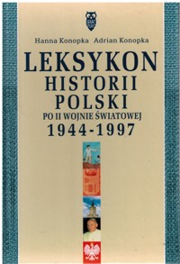 Leksykon historii Polski po II Wojnie Światowej 1944-1997