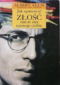 Jak opanować złość zanim ona opanuje ciebie