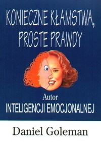 Konieczne kłamstwa, proste prawdy