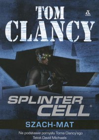 Splinter Cell (3). Szach-mat