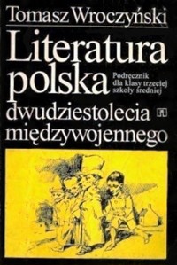 Literatura Polska. Dwudziestolecia międzywojennego