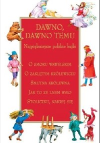 Dawno, dawno temu. Najpiękniejsze polskie bajki