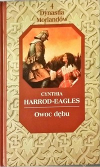 Dynastia Morlandów (4). Owoc dębu