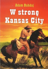 W stronę Kansas City; Dzielny Ken z Kolorado