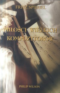 Miłości wielkich kompozytorów