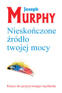 Nieskończone źródło twojej mocy