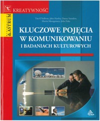 Kluczowe pojęcia w komunikowaniu i badaniach kulturowych
