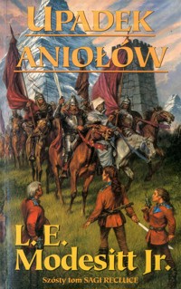 Saga Recluce (6). Upadek aniołów