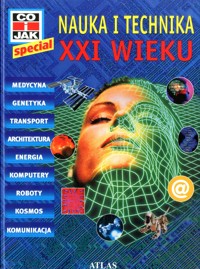 Co i Jak. Nauka i technika XXI wieku